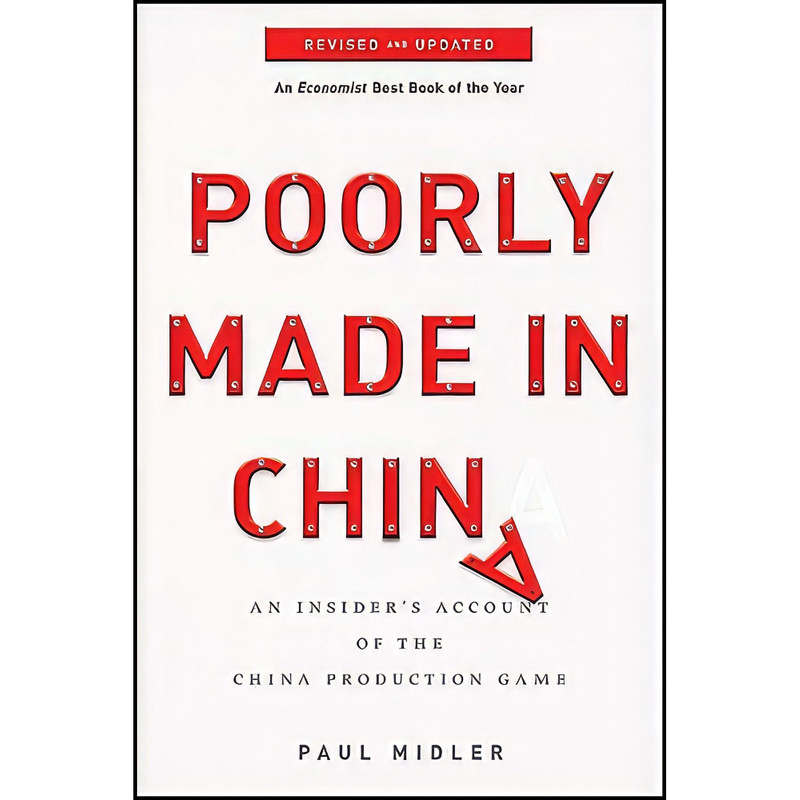 کتاب Poorly Made in China اثر Paul Midler انتشارات Wiley