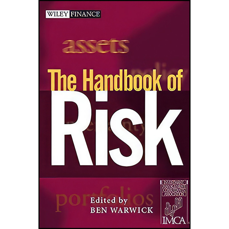 کتاب The Handbook of Risk  اثر IMCA and Ben Warwick انتشارات Wiley