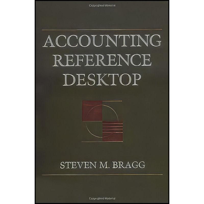 کتاب Accounting Reference Desktop اثر Steven M. Bragg انتشارات Wiley