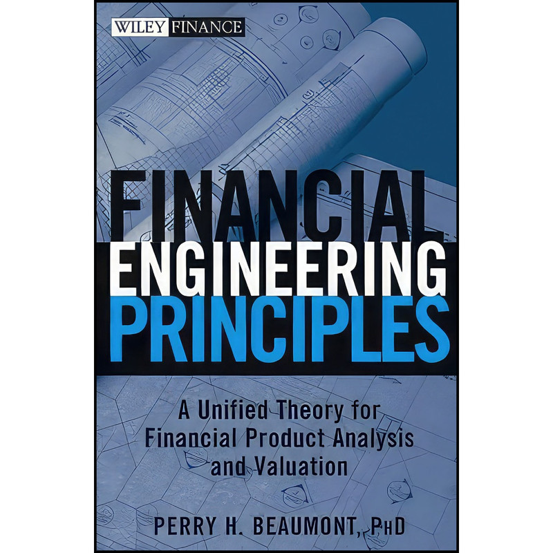 کتاب Financial Engineering Principles اثر Perry Beaumont انتشارات Wiley