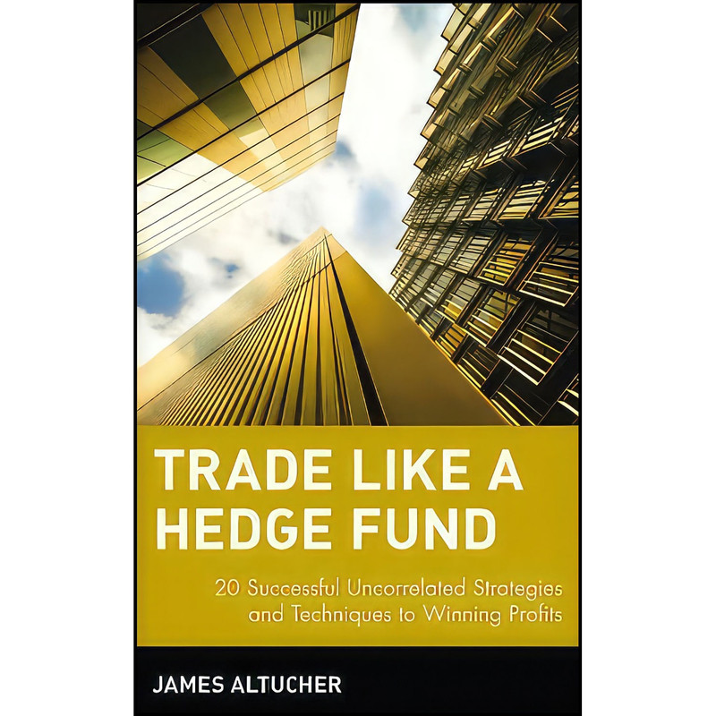 کتاب Trade Like a Hedge Fund اثر James Altucher انتشارات Wiley