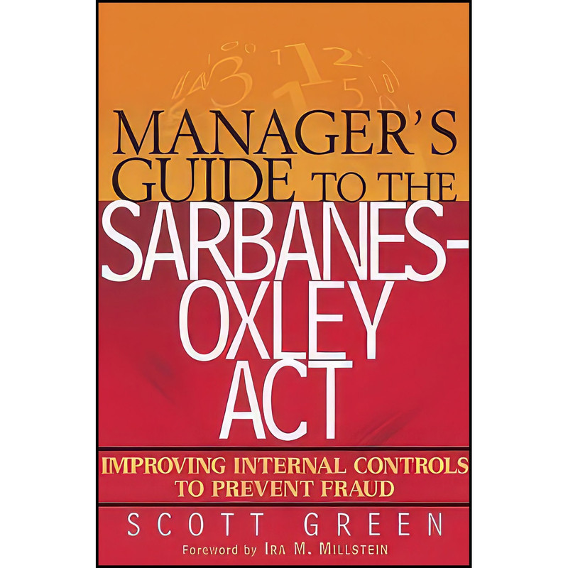 کتاب Managers Guide to the Sarbanes-Oxley Act اثر Scott Green انتشارات Wiley