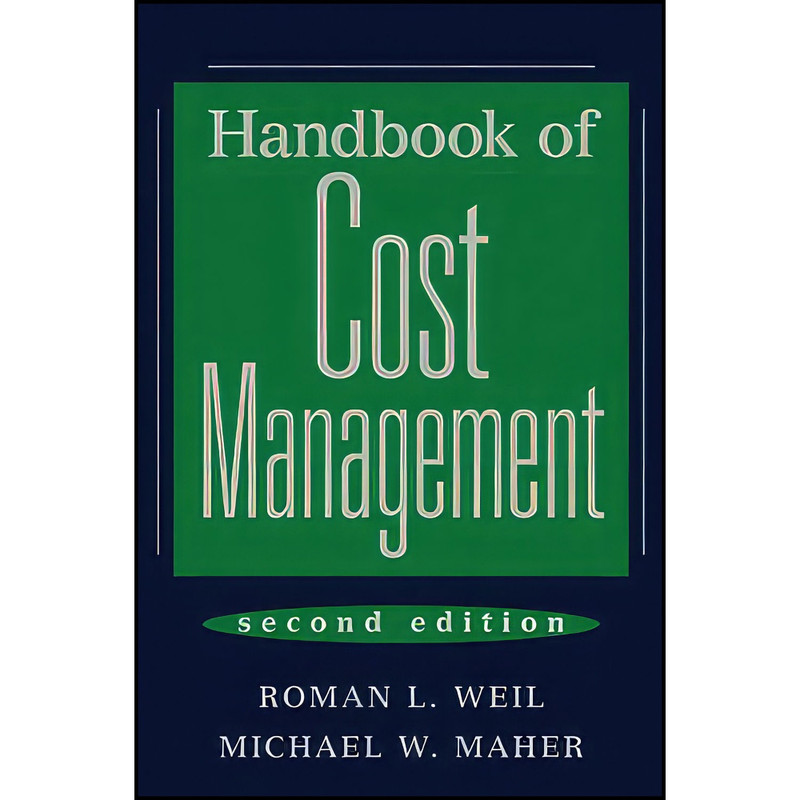 کتاب Handbook of Cost Management اثر Roman L. Weil and Michael W. Maher انتشارات Wiley