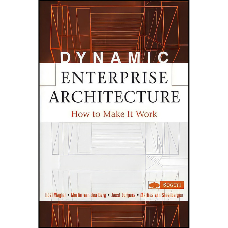 کتاب Dynamic Enterprise Architecture اثر جمعي از نويسندگان انتشارات Wiley
