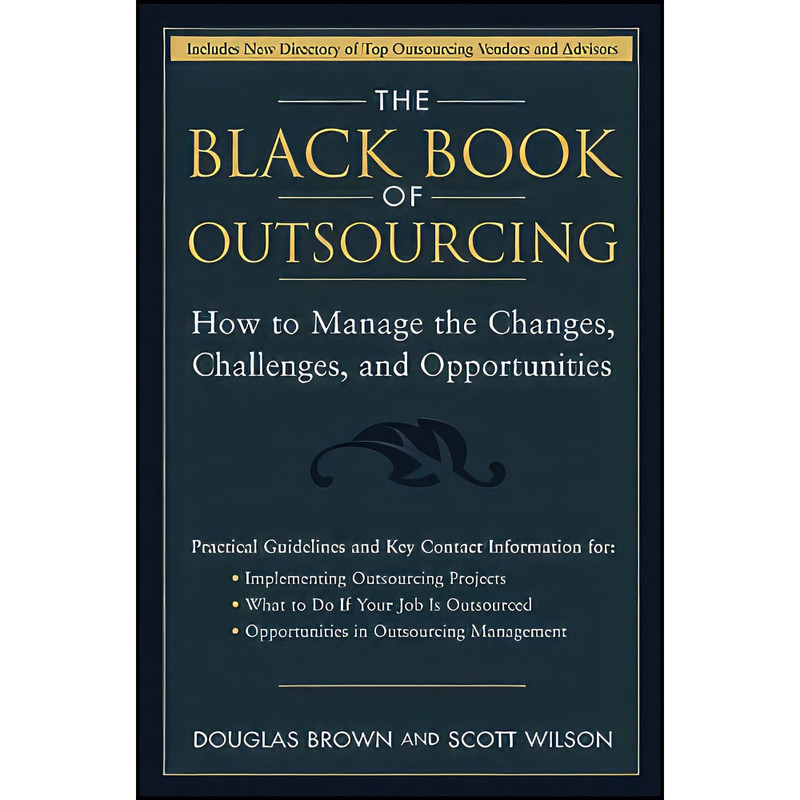 کتاب The Black Book of Outsourcing اثر Douglas Brown and Scott Wilson انتشارات Wiley