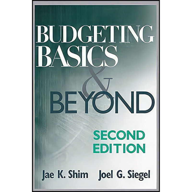 کتاب Budgeting Basics and Beyond اثر Jae K. Shim and Joel G. Siegel انتشارات Wiley