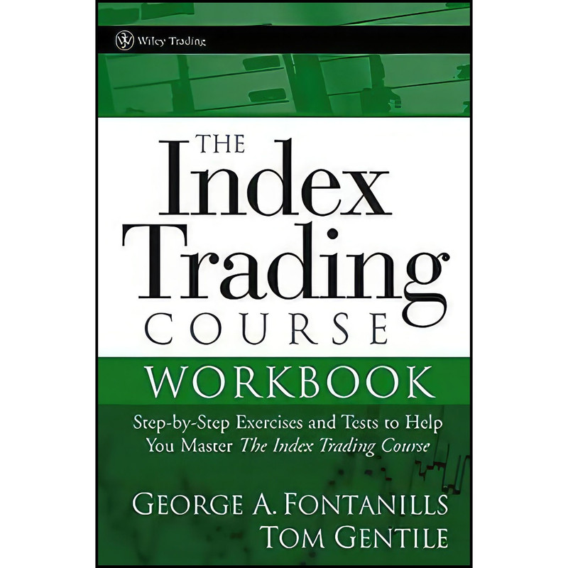 کتاب The Index Trading Course Workbook اثر جمعي از نويسندگان انتشارات Wiley
