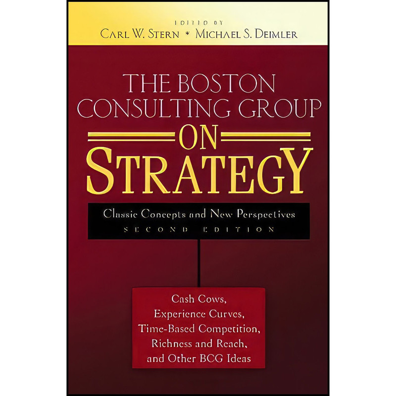 کتاب The Boston Consulting Group on Strategy اثر جمعي از نويسندگان انتشارات Wiley