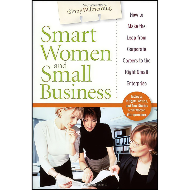 کتاب Smart Women and Small Business اثر Ginny Wilmerding انتشارات Wiley