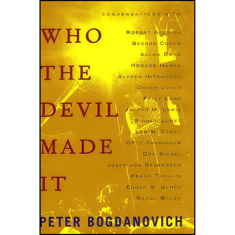 کتاب Who the Devil Made It اثر Peter Bogdanovich انتشارات Knopf