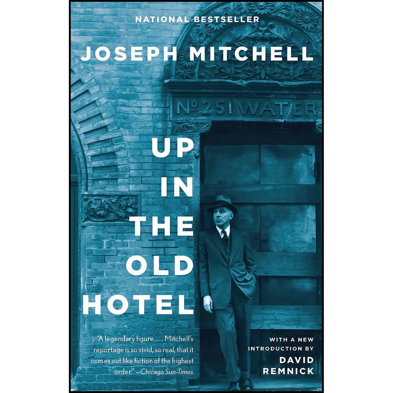 کتاب Up in the Old Hotel اثر Joseph Mitchell انتشارات Vintage
