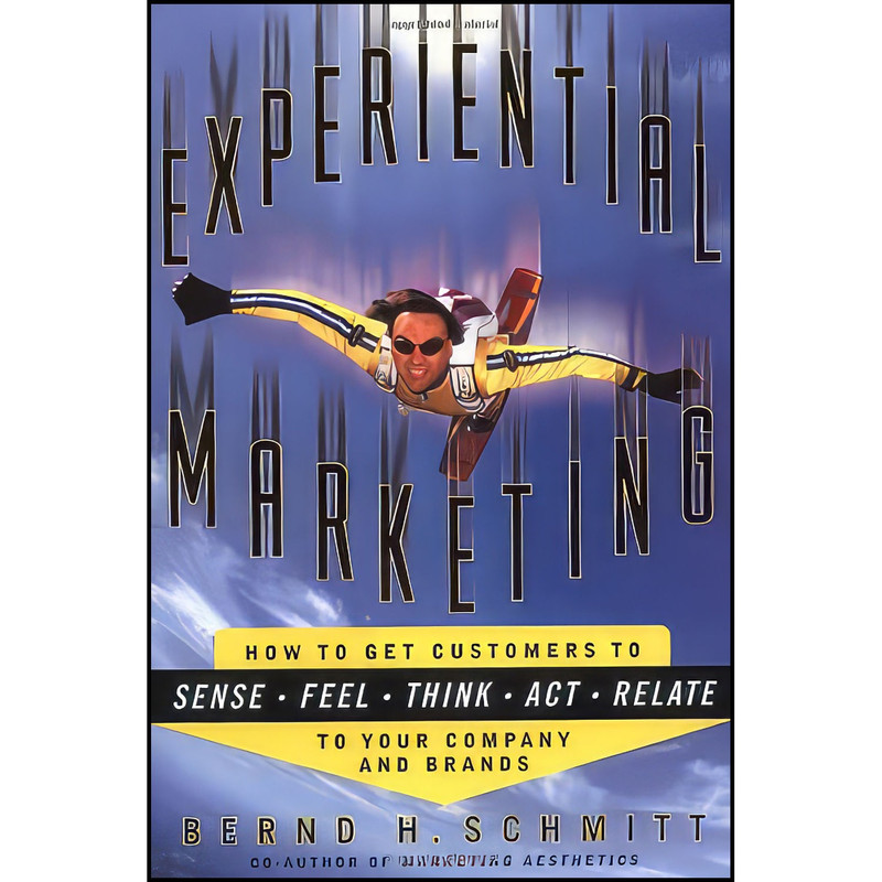 کتاب Experiential Marketing اثر Bernd Schmitt انتشارات Free Press