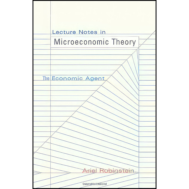 کتاب Lecture Notes in Microeconomic Theory اثر Ariel Rubinstein انتشارات Princeton University Press