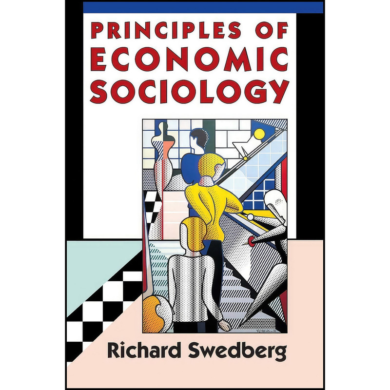 کتاب Principles of Economic Sociology اثر Richard Swedberg انتشارات Princeton University Press