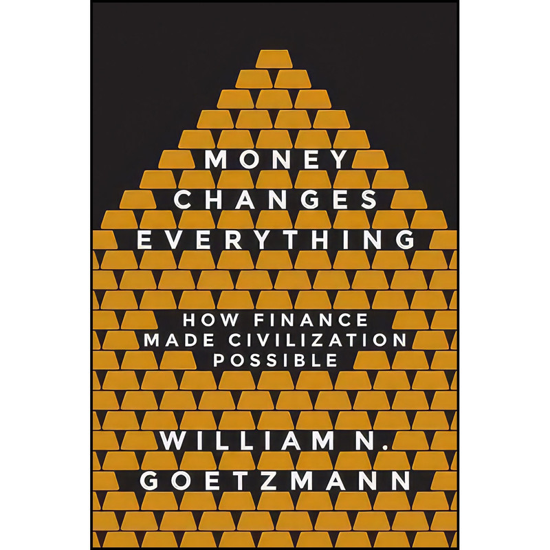 کتاب Money Changes Everything اثر William N. Goetzmann انتشارات Princeton University Press