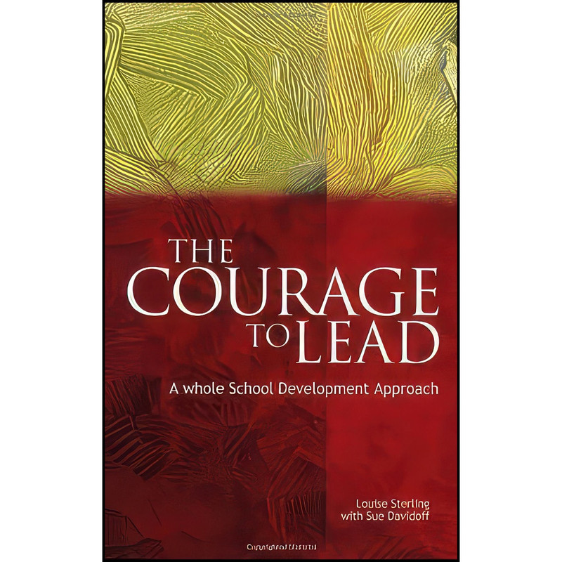 کتاب The Courage to Lead اثر L. Sterling and S. Davidoff انتشارات Juta Academic