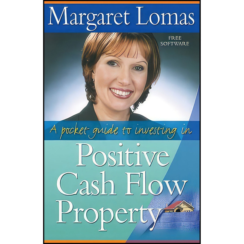 کتاب A Pocket Guide to Investing in Positive Cash Flow Property اثر Margaret Lomas انتشارات Wiley