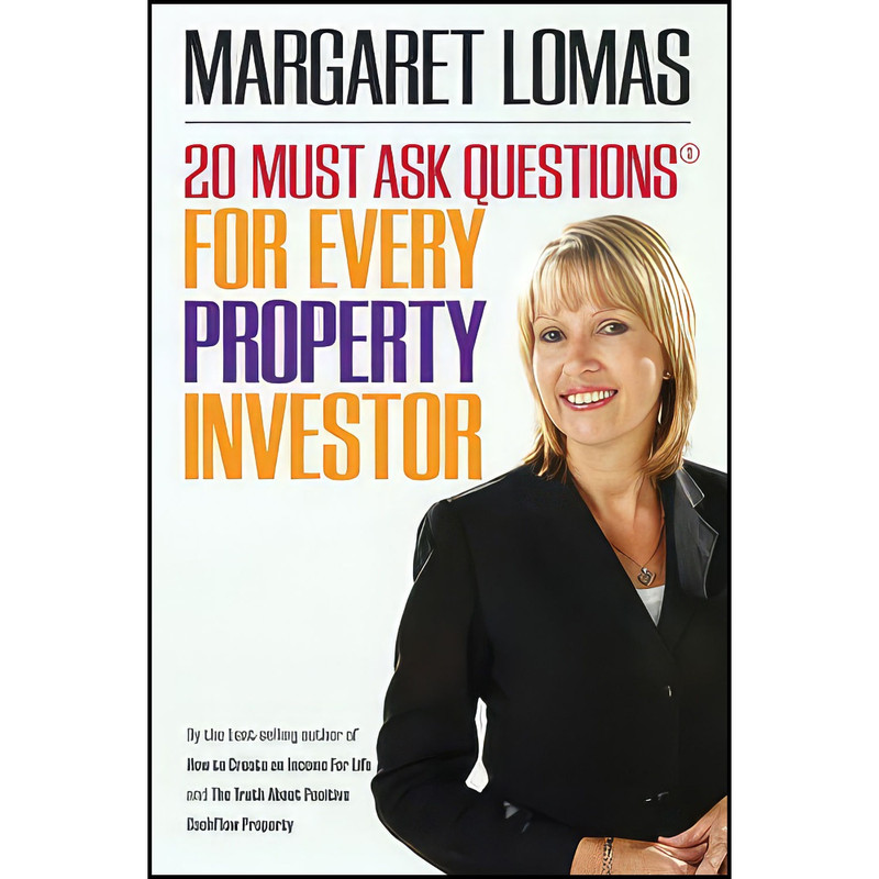 کتاب 20 Must Ask Questions for Every Property Investor اثر Margaret Lomas انتشارات Wrightbooks