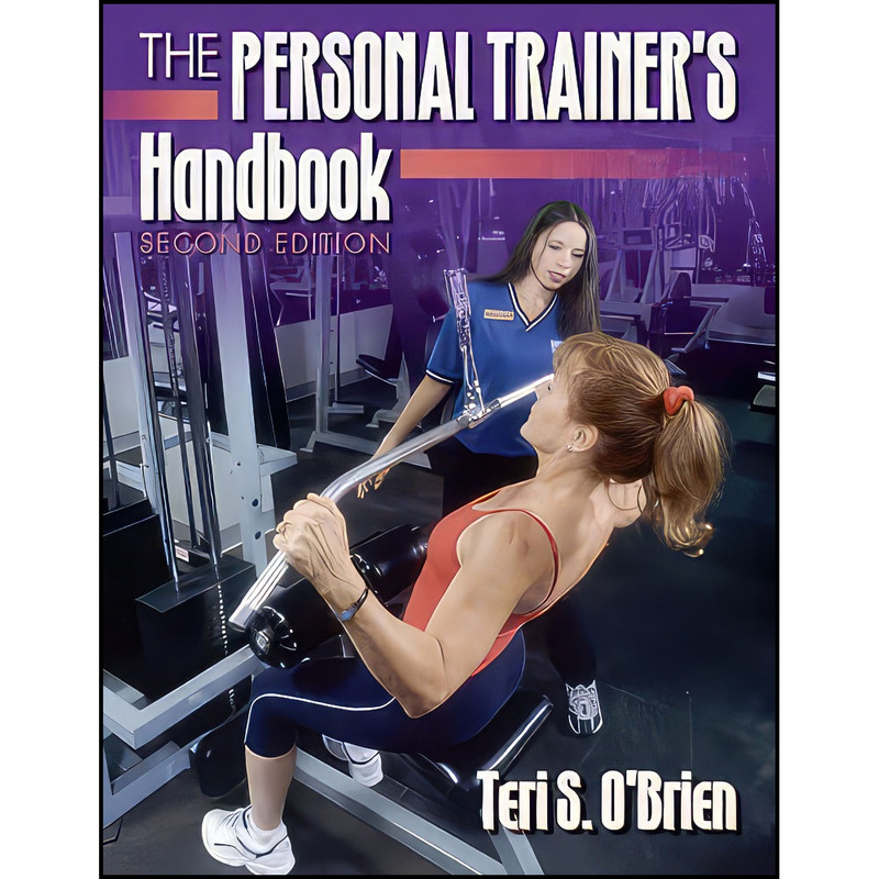 کتاب The Personal Trainers Handbook - 2nd Edition اثر Teri S. O x27 Brien انتشارات Human Kinetics