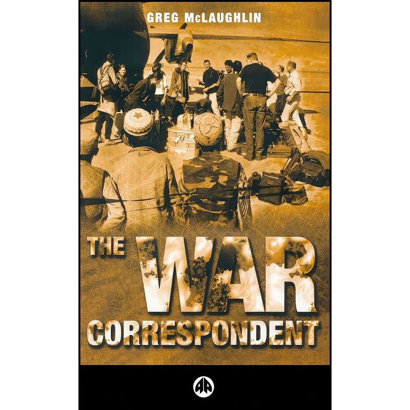 کتاب The War Correspondent اثر Greg McLaughlin انتشارات Pluto Press
