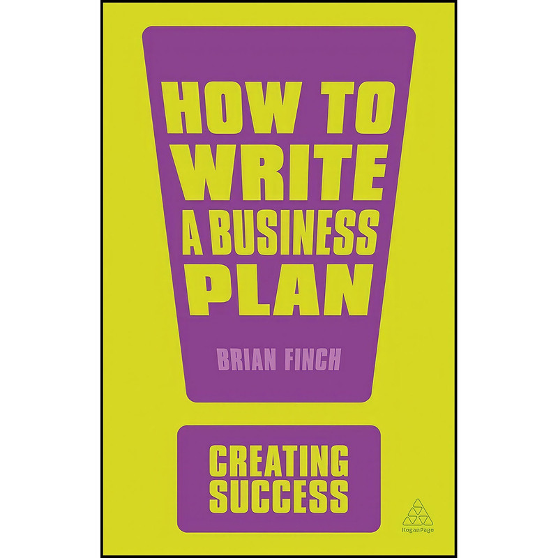 کتاب How to Write a Business Plan  اثر Brian Finch انتشارات Kogan Page