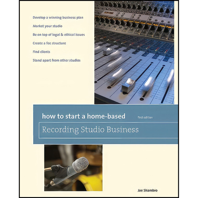 کتاب How to Start a Home-Based Recording Studio Business  اثر Joe Shambro انتشارات Globe Pequot