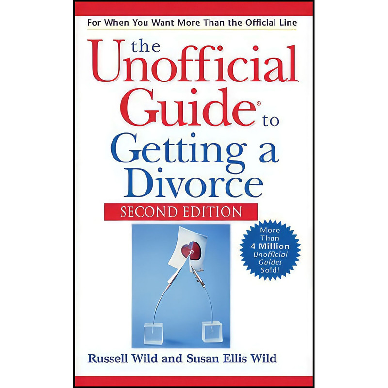 کتاب Unofficial Guide to Getting a Divorce اثر Russell Wild and Susan Ellis Wild انتشارات Wiley