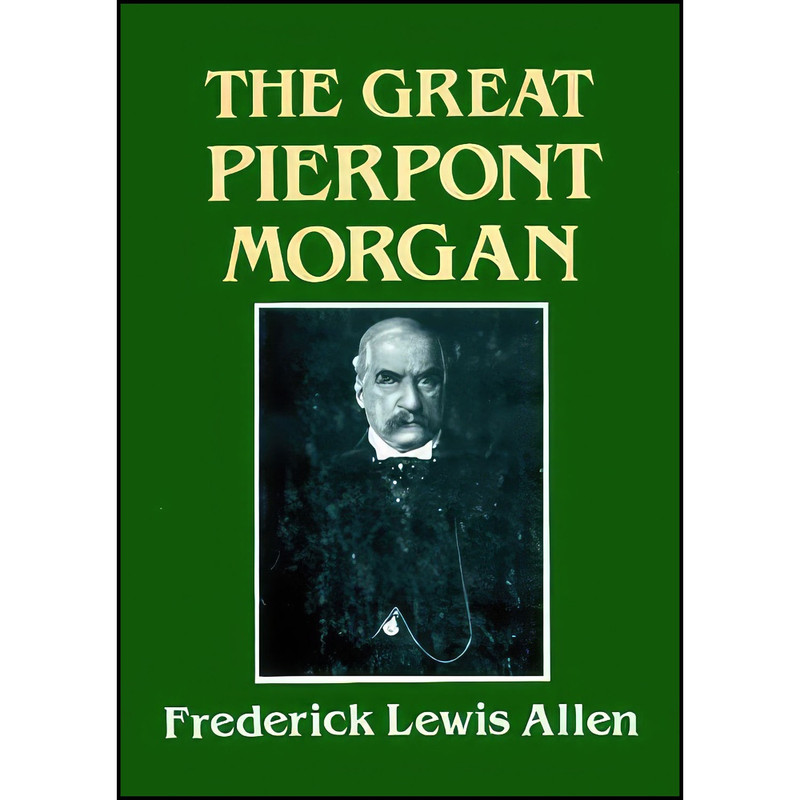 کتاب The Great Pierpont Morgan اثر جمعي از نويسندگان انتشارات Blackstone Pub