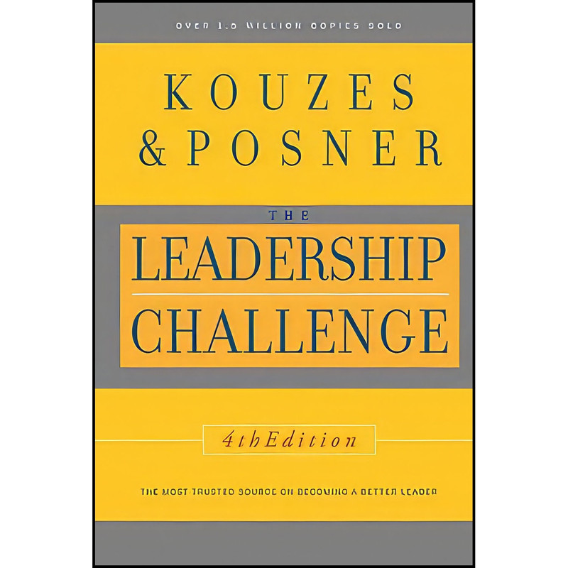 کتاب The Leadership Challenge  4th Edition اثر James M. Kouzes and Barry Z. Posner انتشارات Jossey-Bass