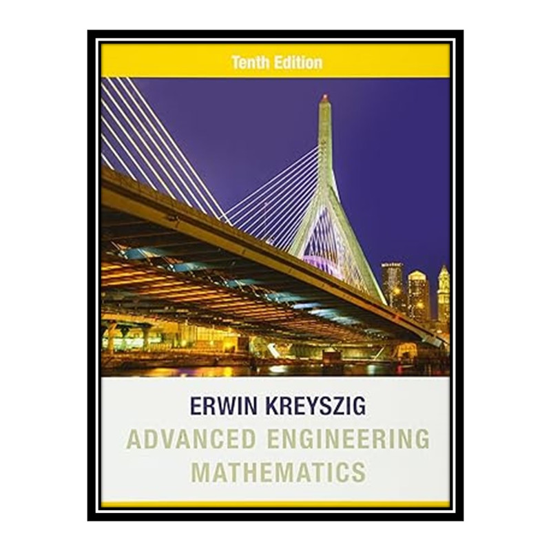 کتاب Advanced Engineering Mathematics اثر Erwin Kreyszig انتشارات مؤلفین طلایی