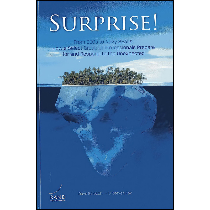 کتاب Surprise! From CEOs to Navy SEALs اثر Dave Baiocchi and D. Steven Fox انتشارات RAND Corporation