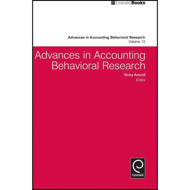 کتاب Advances in Accounting in Behavioural Research اثر Vicky Arnold انتشارات Emerald Publishing Limited