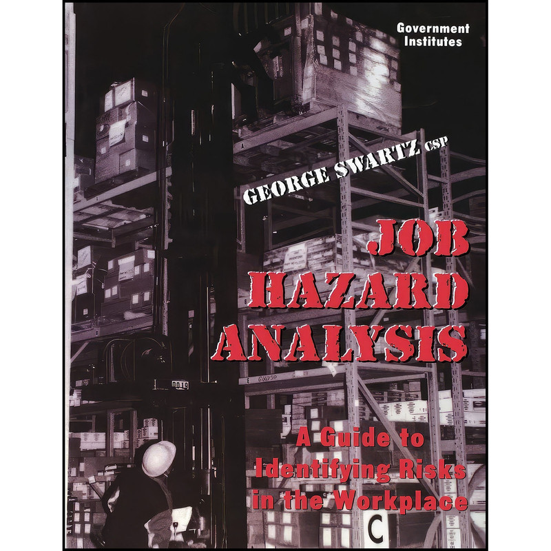 کتاب Job Hazard Analysis اثر George Swartz انتشارات Government Institutes