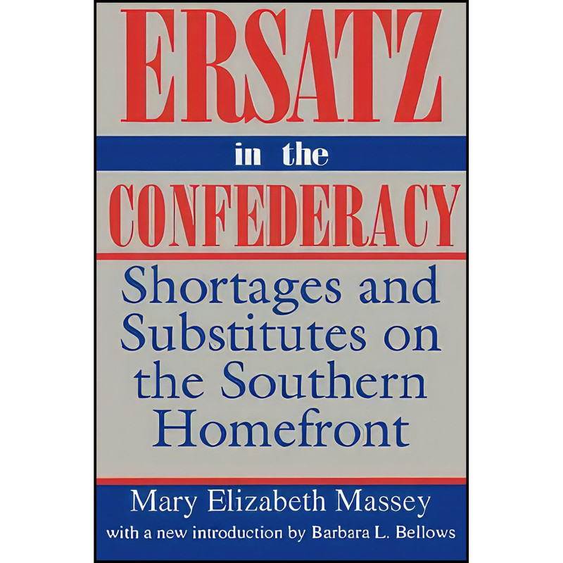 کتاب Ersatz in the Confederacy اثر جمعي از نويسندگان انتشارات University of South Carolina Press