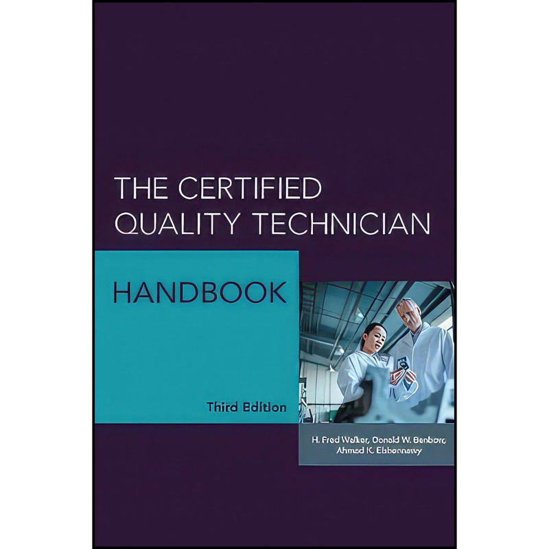 کتاب The Certified Quality Technician Handbook اثر جمعي از نويسندگان انتشارات Quality Press