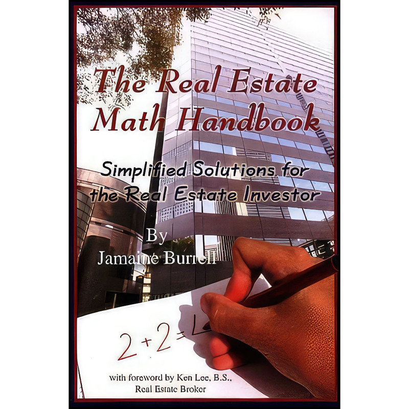 کتاب The Real Estate Math Handbook Simplified Solutions For The Real Estate Investor اثر Jamaine Burrell انتشارات Atlantic Publishing Group Inc.