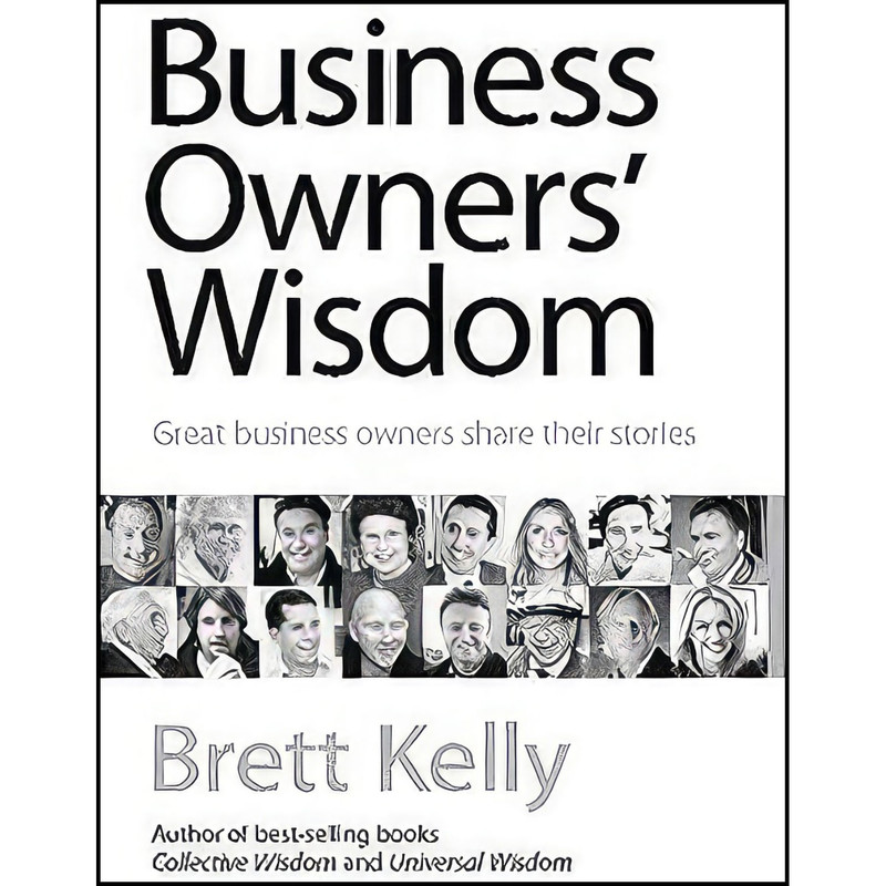 کتاب Business Owners Wisdom اثر Brett Kelly انتشارات Kelly+Partners Group Holdings