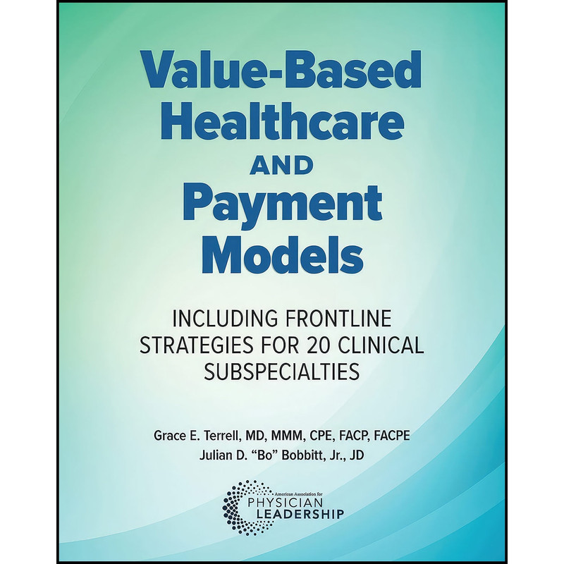 کتاب Value-Based Healthcare and Payment Models اثر جمعي از نويسندگان انتشارات بله