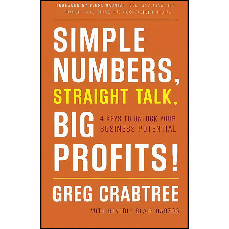 کتاب Simple Numbers  Straight Talk  Big Profits! اثر Greg Crabtree and Beverly Herzog انتشارات بله