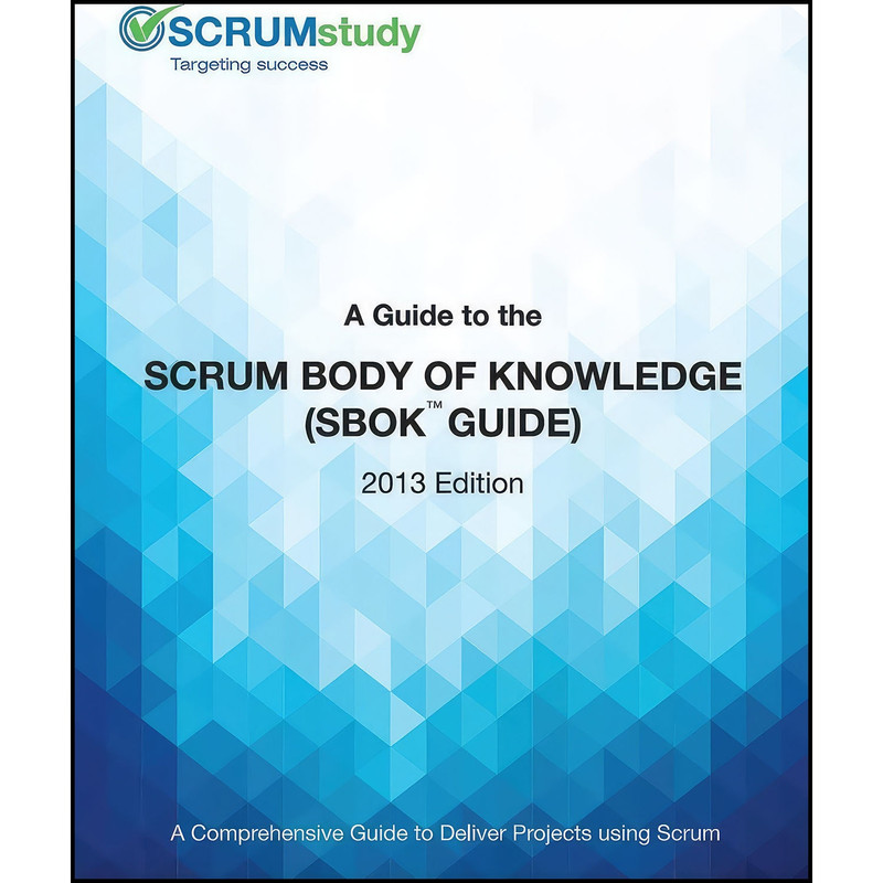 کتاب A Guide to the Scrum Body of Knowledge  اثر SCRUMstudy انتشارات VMEdu Inc.