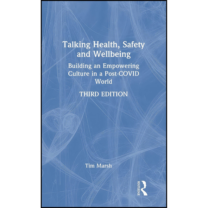 کتاب Talking Health  Safety and Wellbeing اثر (Psychologist) Tim Marsh انتشارات بله