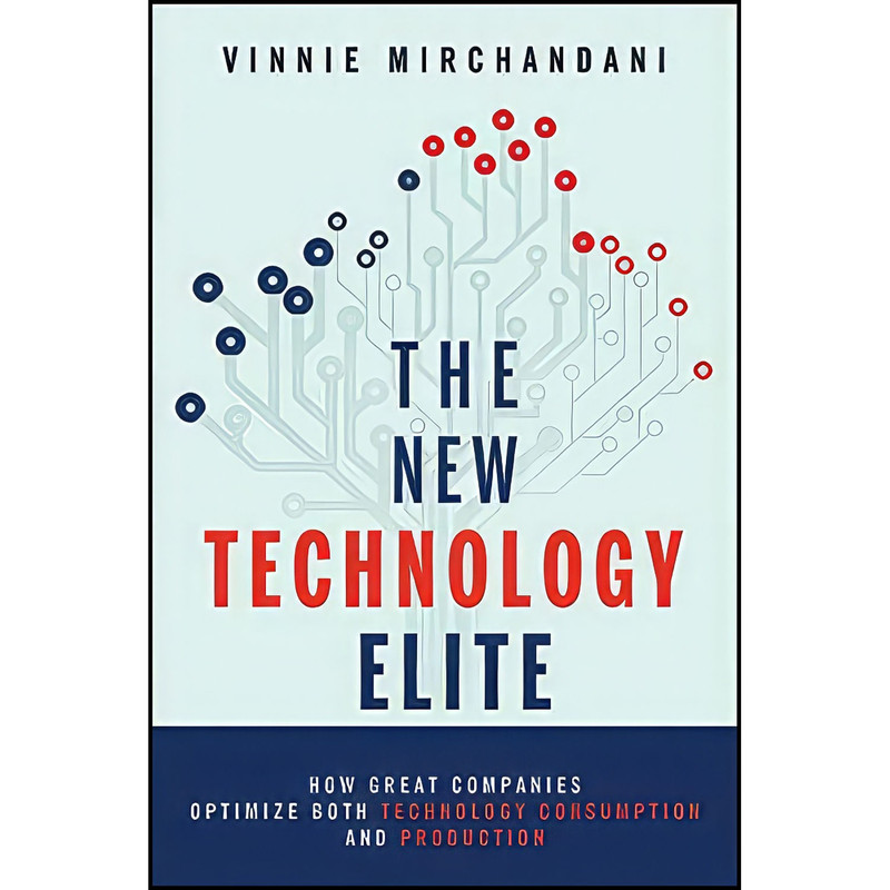 کتاب The New Technology Elite اثر Vinnie Mirchandani انتشارات Wiley