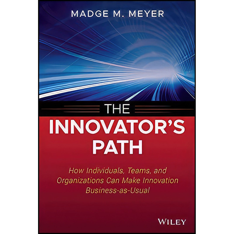 کتاب The Innovators Path اثر Madge M. Meyer انتشارات Wiley