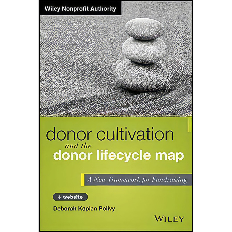 کتاب Donor Cultivation and the Donor Lifecycle Map  + Website اثر جمعي از نويسندگان انتشارات Wiley