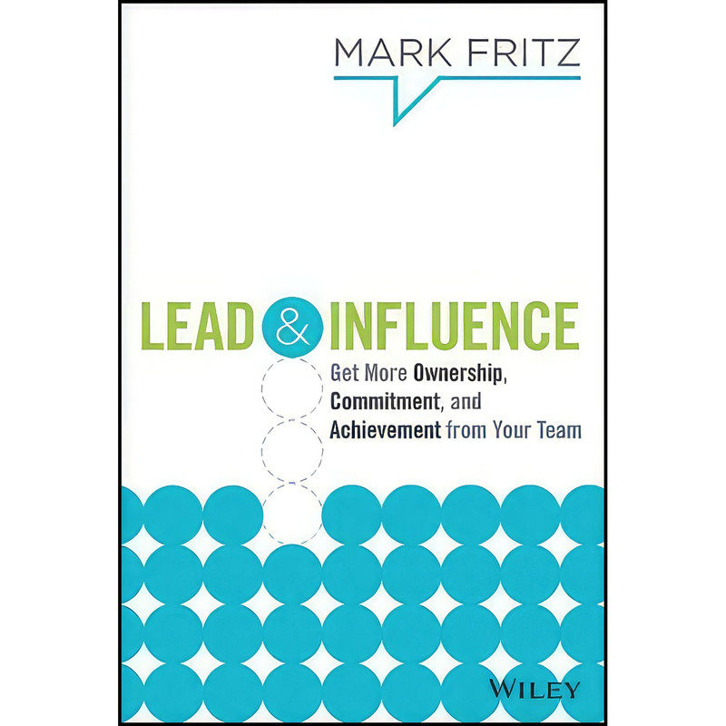 کتاب Lead   Influence اثر Mark Fritz انتشارات Wiley