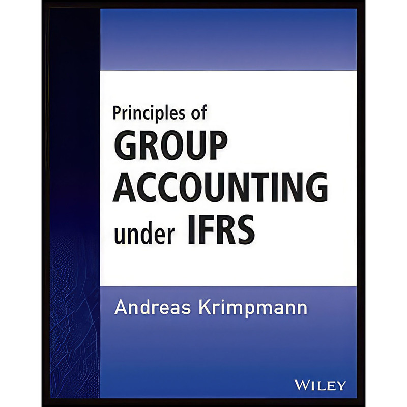 کتاب Principles of Group Accounting under IFRS  اثر Andreas Krimpmann انتشارات Wiley