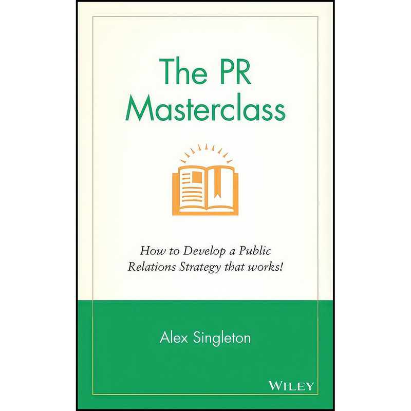 کتاب The PR Masterclass اثر Alex Singleton انتشارات Wiley