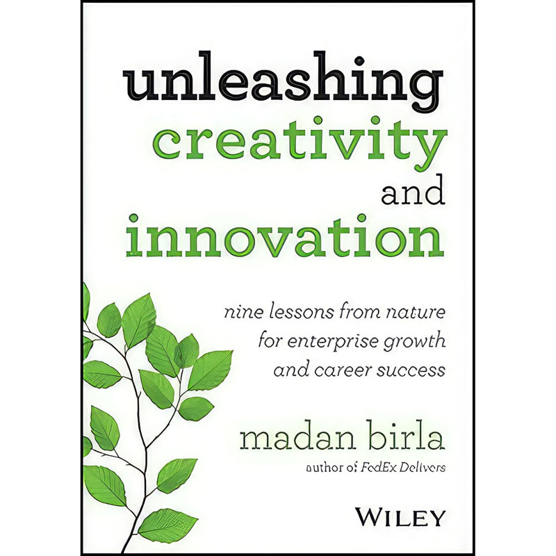 کتاب Unleashing Creativity and Innovation اثر Madan Birla انتشارات Wiley