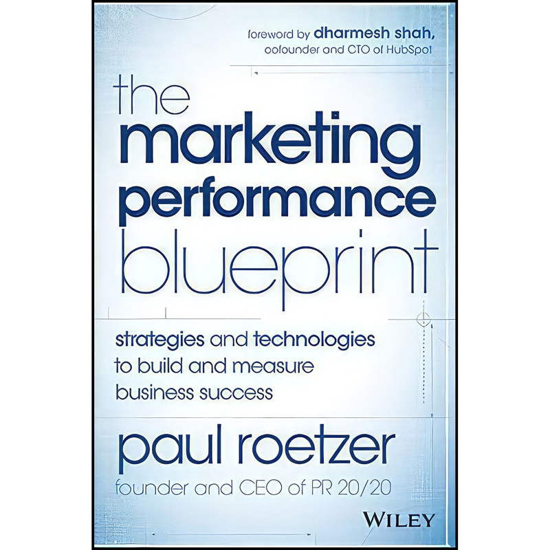کتاب The Marketing Performance Blueprint اثر Paul Roetzer انتشارات Wiley