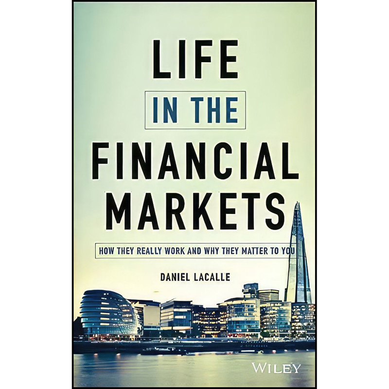 کتاب Life in the Financial Markets اثر Daniel Lacalle انتشارات Wiley